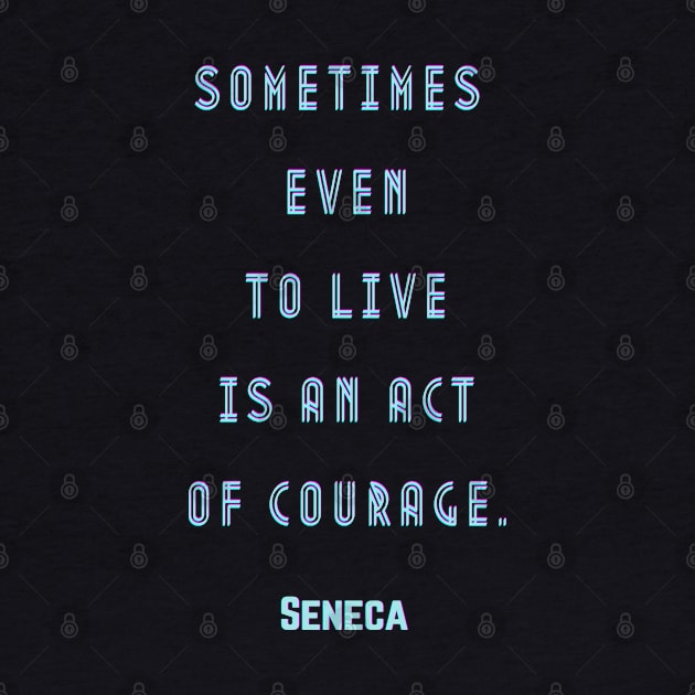 Seneca quote by artbleed